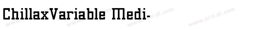 ChillaxVariable Medi字体转换